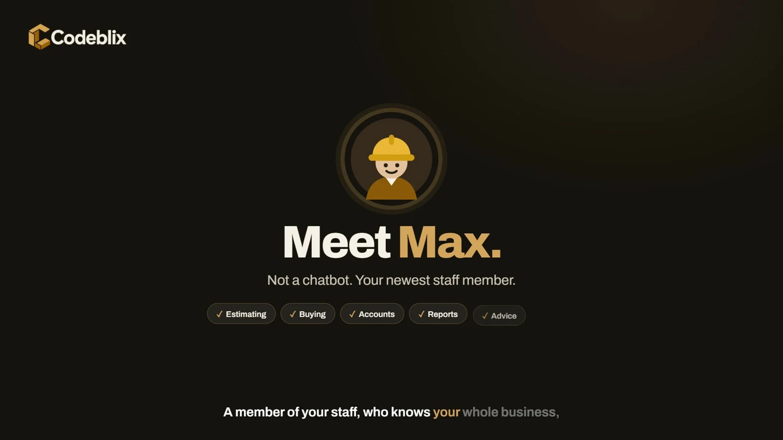Meet Max, the AI staff member for Codeblix Construction